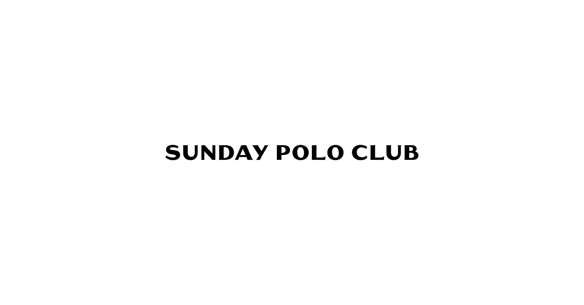 Sunday Polo Club – Secure Early Access to Limited Drops Sunday Polo Club – Secure Early Access to Limited Drops